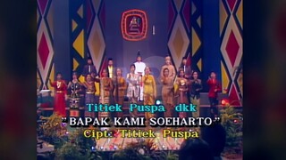 BAPAK KAMI SOEHARTO/Aneka Ria Safari Titik Puspa Dkk. (ANEKA RIA SAFARI) (80s/90s?)