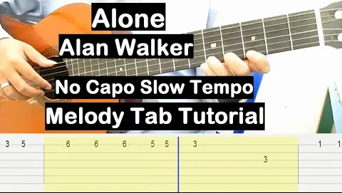 Alan Walker Alone Guitar Lesson Melody Tab Tutorial No Capo Slow Tempo Guitar Lessons for Beginners