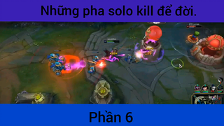 Những pha solo kill để đời trong game LMHT phần 6