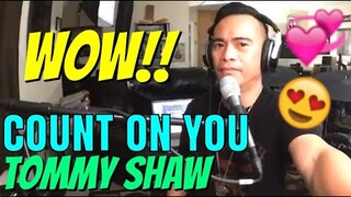 COUNT ON YOU - Tommy Shaw (Cover by Bryan Magsayo - Online Request)