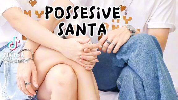 possesive Santa🥰