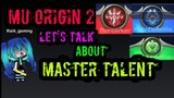 MU ORIGIN 2: LET'S TALK ABOUT MASTER TALENTS