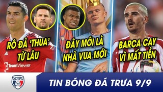 TIN BÓNG ĐÁ TRƯA 9/9: Kém nhất MU, CR7 đã THUA Messi từ lâu? Mộng làm VUA, Mbappe còn kém xa Haaland