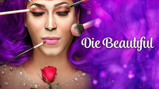 Die Beautiful 2016 Full Movie