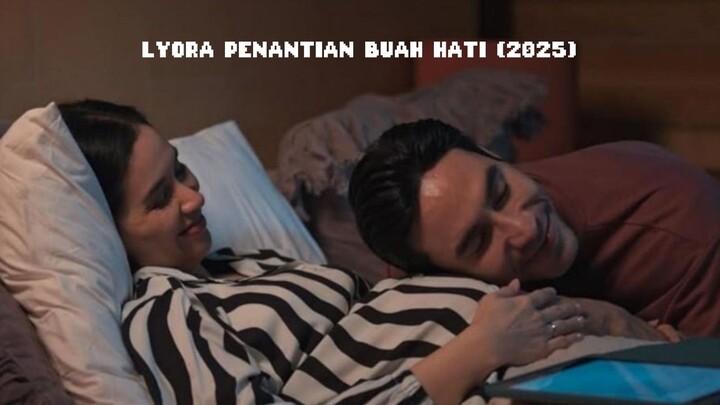 LYORA PENANTIAN BUAH HATI (2025)