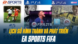 EA SPORTS FIFA | Lịch sử hình thành và phát triển