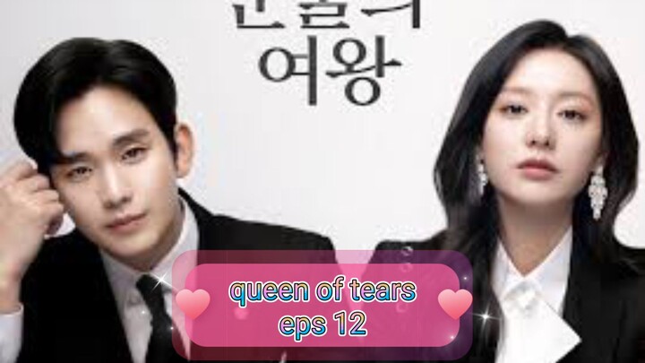 QUEEN OF TEARS eps 12 sub indo