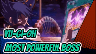 Yu-Gi-Oh|The Most Powerful BOSS in Yu-Gi-Oh：Epic Compilation