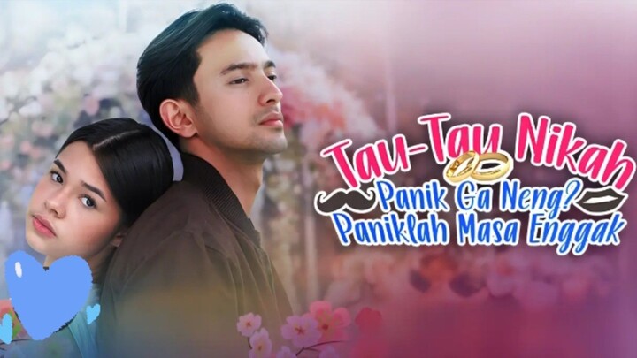 Tau Tau Nikah, Panik ga neng? Paniklah masa enggak 😂❤️😍 (2026)