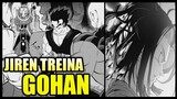 GOHAN DISCÍPULO DE JIREN E A EVOLUÇÃO DE 17