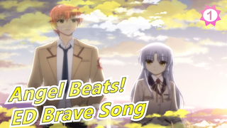 [Angel Beats!] [Tidak ada yang harus ditakuti!] ED Brave Song (Kompilasi ED)_1