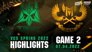 Highlights GAM vs LX [Ván 2][VCS Mùa Xuân 2022][07.04.2022]