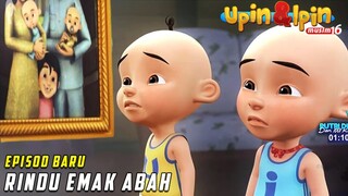 Upin & Ipin : Musim 16 - Rindu Emak Abah | Upin Ipin Terbaru 2022