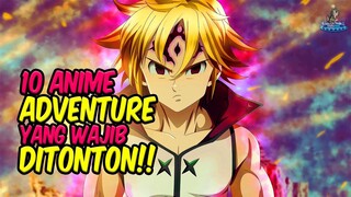 KAMU SUKA BERPETUALANG?! 10 Anime Adventure ini WAJIB Kamu Tonton!