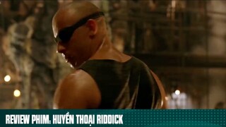 REVIEW PHIM: “ HUYỀN THOẠI RIDDICK “ ( Phần 8 ) #reviewphimhaynhat