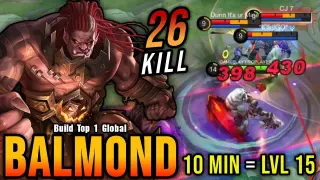 26 Kills!! Balmond 10 Minutes = Level 15 - Build Top 1 Global Balmond ~ MLBB