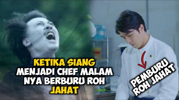 KETIKA SIANG DIA CHEF KETIKA MALAM DIA MENJADI PEMBURU ROH JAHAT