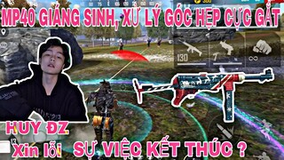 [Free Fire] Solo Squad, MP40 GIÁNG SINH Quét Map Cực Cuốn, HUY ĐZ Xin Lỗi !, Sự Thật Đằng Sau Clip ?