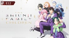 The Shiunji Family Children (S1E12) (Hindi-Dubbed) Episode.