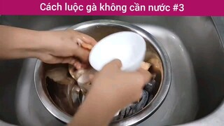 Cách làm luộc gà không cần nước p3