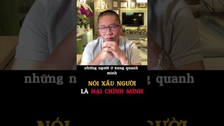 Nói xấu người khác là đang hại chính bản thân mình | Nguyễn Phùng Phong #shorst