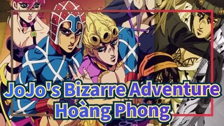 JoJo's Bizarre Adventur
Hoàng Phong