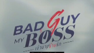 EP. 4 # BAD GUY MY BOSS (ENGSUB)