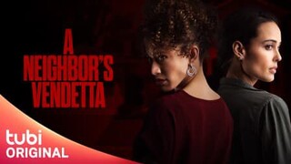 A Neighbor's Vendetta 2023 Full Movie HD