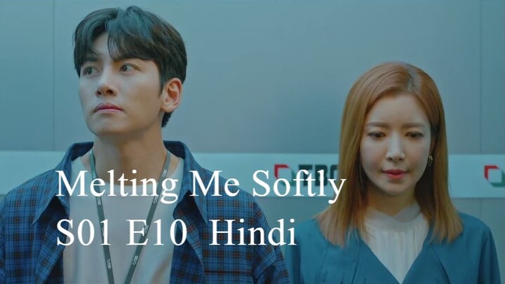 Melting Me Softly S01 E10 Hindi Dual Audio