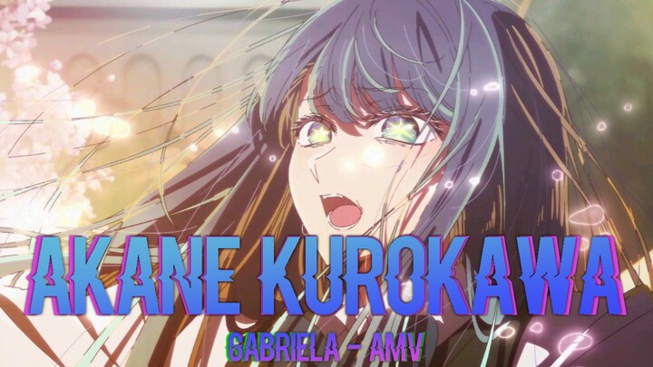 Si imut yang matanya mirip Ai 🤩💐, AKANE KUROKAWA - GABRIELA - AMV