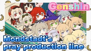 Mondstadt's pray production line