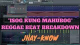 Jhay-know's "Isog Kung Mahubog" Reggae Beat Breakdown | RVW | FL Studio