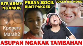 BTS ARMY NGAMUK, PESAN BOCIL BUAT PAKGER, JOKER BALMOND - ASUPAN NGAKAK TAMBAHAN