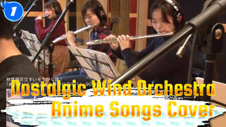 Cover Of Anime Songs In The 90s | Nostalgic Wind Orchestra_1