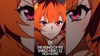 THE RISING OF THE SHIELD HERO SEASON 2「AMV」- HIGH HOPES #Shorts