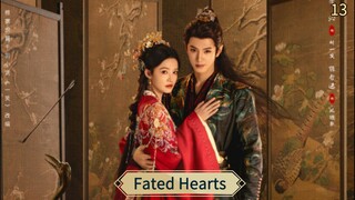 [ SUB INDO ] Fated Hearts 2025 Ep 13