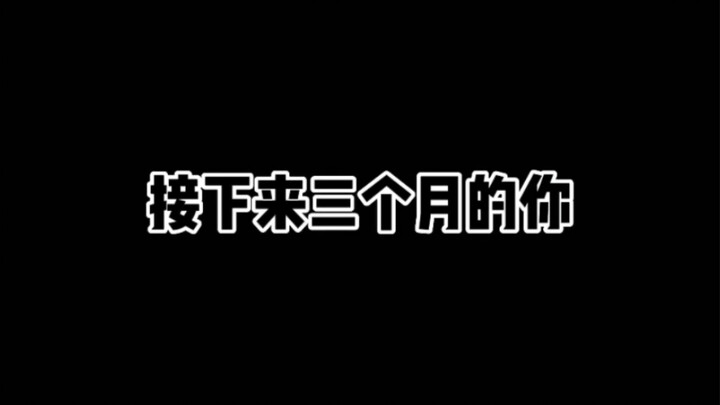 Bạn trong ba tháng tới