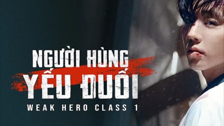 Người hùng yếu đuối ss1|Tập 2 [Vietsub]