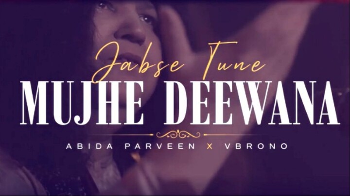 JABSE TUNE MUJHE DEEWANA (REMIX) - ABIDA PARVEEN _ Uske Dil Par Bhi