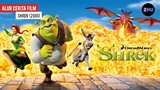 OGER YANG MENYELAMAT KAN PUTRI DARI KASTIL YANG DI JAGA OLEH NAGA $ Alur Cerita Film Shrek (1/4)