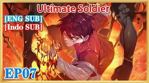 【ENG SUB】Ultimate Soldier EP07 1080P