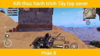 Kết thúc hành trình Tây top sever #8