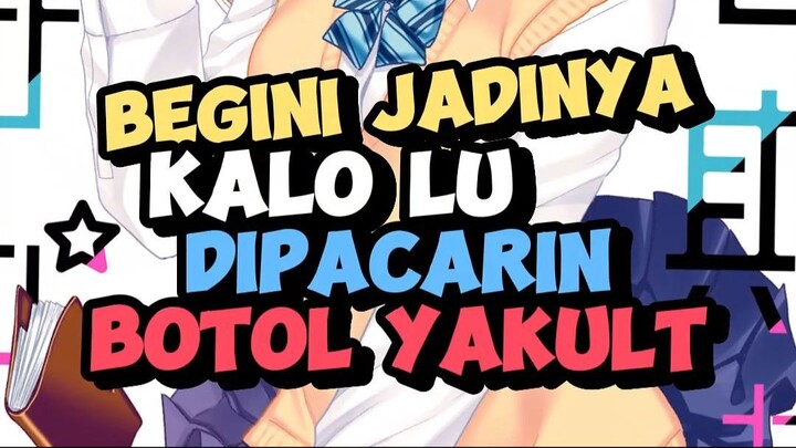 ampun imut banget wak si botol yakult satu ini