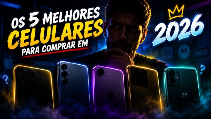 NÃO COMPRE CELULAR EM 2026 ANTES DE VER ISSO! 🚨 Os 5 Melhores