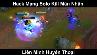 Hack Mạng Solo Kill Mãn Nhãn
