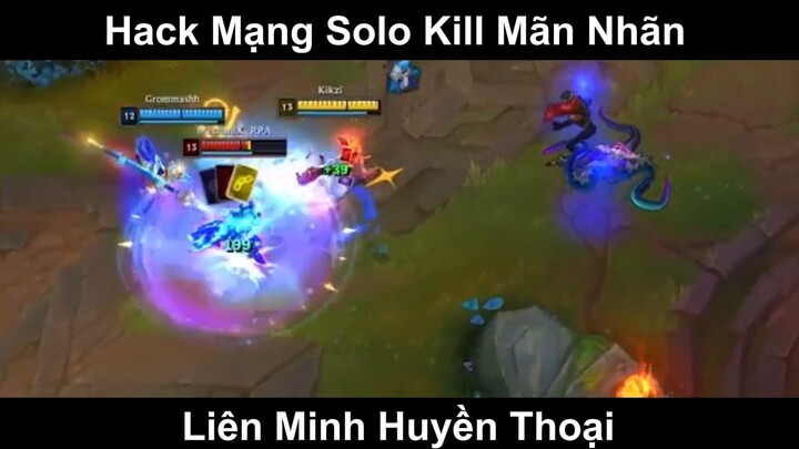 Hack Mạng Solo Kill Mãn Nhãn