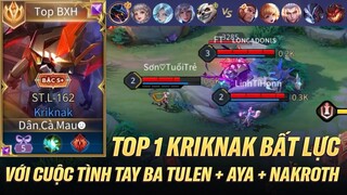 TOP 1 KRIKNAK BẤT LỰC VỚI CUỘC TÌNH TAY BA CỦA AYA VỚI TULEN MẶC ĐỊNH VÀ NAKROTH THỨ NGUYÊN VỆ TIỀN