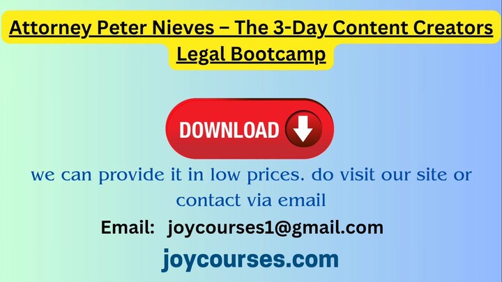 Attorney Peter Nieves – The 3-Day Content Creators Legal Bootcamp
