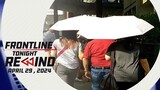 Frontline Tonight Rewind | April 29, 2024 #FrontlineRewind