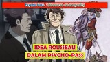 Pemikiran "ROUSSEAU" Dalam Anime PSYCHO-PASS | PSYCHO PASS
